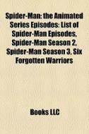 Spider-man: The Animated Series Episodes di Books Llc edito da Books LLC