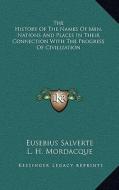 The History of the Names of Men, Nations and Places in Their Connection with the Progress of Civilization di Eusebius Salverte edito da Kessinger Publishing
