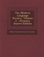 Modern Language Review, Volume 3 edito da Nabu Press