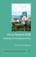 Africa Toward 2030 edito da Palgrave Macmillan