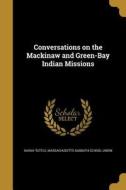 CONVERSATIONS ON THE MACKINAW di Sarah Tuttle edito da WENTWORTH PR