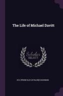 The Life of Michael Davitt di D. B. Cashman edito da CHIZINE PUBN