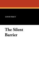 The Silent Barrier di Louis Tracy edito da Wildside Press