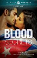 Blood Secrets di Shay Lacy edito da Crimson Romance