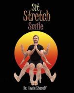Sit Stretch Smile: Large Print Version di Howie Shareff, Lakshmi Voelker Ryt, Cyndi Bulka Ryt edito da Createspace