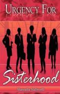 Urgency For Sisterhood di Shaneatha W Stallworth edito da America Star Books