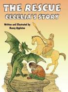The Rescue: Cecelia's Story di Nancy Appleton edito da America Star Books