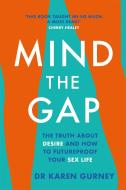Mind The Gap di Dr Karen Gurney edito da Headline Publishing Group
