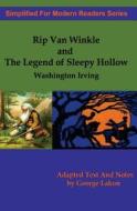 Rip Van Winkle and the Legend of Sleepy Hollow: Simplified for Modern Readers di Washington Irving edito da Createspace