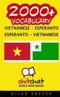 2000+ Vietnamese - Esperanto Esperanto - Vietnamese Vocabulary di Gilad Soffer edito da Createspace