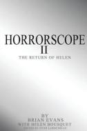 Horrorscope II: The Return of Helen di Brian Evans, Helen Marie Bousquet edito da Createspace
