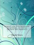 Introduction to Environmental Engineering, 5th Edition di Charlie K. Mistry edito da Createspace