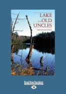 Lake of the Old Uncles (Large Print 16pt) di Gerard Kenney edito da READHOWYOUWANT