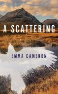 A SCATTERING di EMMA CAMERON edito da LIGHTNING SOURCE UK LTD