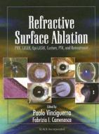Refractive Surface Ablation: PRK, LASEK, Epi-LASIK, Custom, PTK, and Retreatment edito da Slack