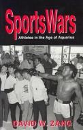 Sports Wars di David Zang edito da The University of Arkansas Press