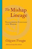 The Mishap Lineage di Chogyam Trungpa edito da Shambhala
