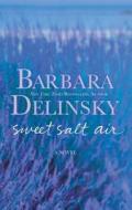 Sweet Salt Air di Barbara Delinsky edito da Large Print Press