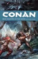 Conan Volume 10: Iron Shadows In The Moon di Timothy Truman edito da Dark Horse Comics,U.S.