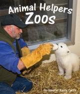 Animal Helpers: Zoos di Jennifer Keats Curtis edito da ARBORDALE PUB
