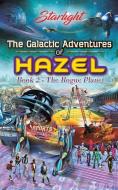 Galactic Adventures Of Hazel di STARLIGHT edito da Austin Macauley Publishers Usa