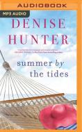 Summer By The Tides di DENISE HUNTER edito da Brilliance Audio