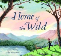 Home Of The Wild di Louise Greig edito da Floris Books