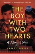The Boy With Two Hearts di Hamed Amiri edito da Icon Books Ltd