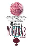 MAESTRÍA EN LA ELABORACIÓN DE YONANAS di Mary Rodriguez edito da Mary Rodriguez