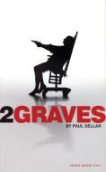 Two Graves di Paul Sellar edito da OBERON BOOKS