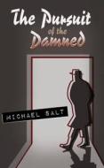 Pursuit Of The Damned di Michael Salt edito da Book Guild Publishing Ltd