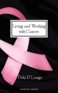Living and Working with Cancer di Beki P. Langa edito da New Generation Publishing