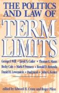 The Politics and Law of Term Limits di Roger Pilon edito da Cato Institute