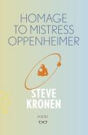 Homage To Mistress Oppenheimer di Steve Kronen edito da Eyewear Publishing