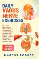 Daily Vagus Nerve Exercises di Marcus Porges edito da LIGHTNING SOURCE INC