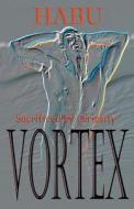 Vortex: Sacrificed by Curiosity di Habu edito da Barbarianspy
