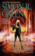 The Bride Wore Black Leather di Simon R. Green edito da Ace Books