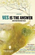 Yes Is the Answer: And Other Prog Rock Tales edito da RARE BIRD BOOKS BARNACLE