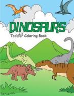 Coloring Books for Toddlers: Dinosaur Coloring Book for Kids: Fantastic Dinosaurs to Color for Early Childhood Learning, Preschool Prep, and Succes di Allison Winters, Waldorf Toddler Prep edito da Createspace Independent Publishing Platform