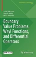 Boundary Value Problems, Weyl Functions, and Differential Operators di Jussi Behrndt, Seppo Hassi, Henk de Snoo edito da Springer International Publishing