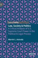 Law, Society & Politics di Marvin L. Astrada edito da Springer International Publishing