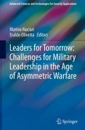 Leaders for Tomorrow: Challenges for Military Leadership in the Age of Asymmetric Warfare edito da Springer International Publishing