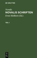 Novalis: Novalis Schriften. Teil 1 di Novalis edito da De Gruyter