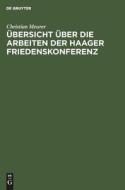 Übersicht über die Arbeiten der Haager Friedenskonferenz di Christian Meurer edito da De Gruyter