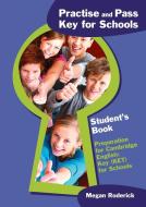 Practice and Pass Key for Schools. Student's Book di Megan Roderick edito da Klett Sprachen GmbH