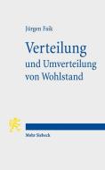 Verteilung und Umverteilung von Wohlstand di Jürgen Faik edito da Mohr Siebeck GmbH & Co. K