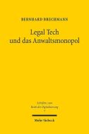 Legal Tech und das Anwaltsmonopol di Bernhard Brechmann edito da Mohr Siebeck GmbH & Co. K