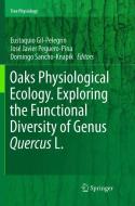 Oaks Physiological Ecology. Exploring the Functional Diversity of Genus Quercus L. edito da Springer International Publishing