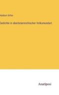 Gedichte in oberösterreichischer Volksmundart di Adalbert Stifter edito da Anatiposi Verlag