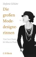 Die großen Modedesignerinnen di Stefanie Schütte edito da Beck C. H.